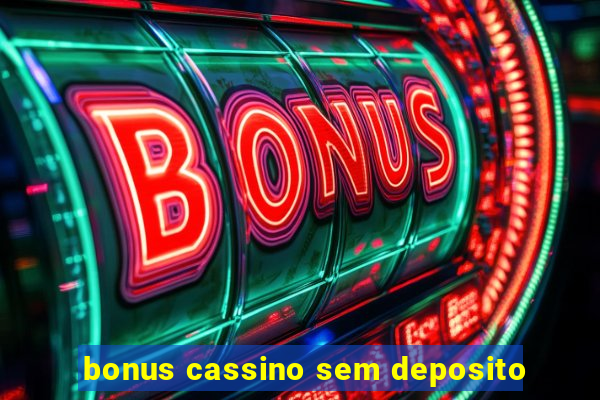 bonus cassino sem deposito